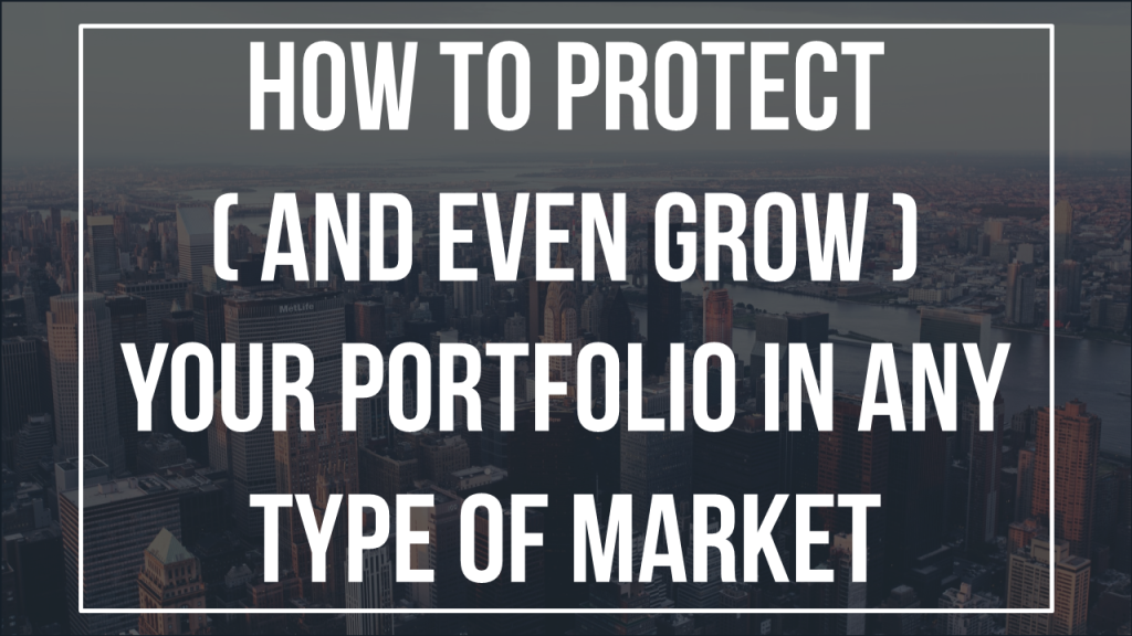 How To Protect (And Even Grow) Your Portfolio