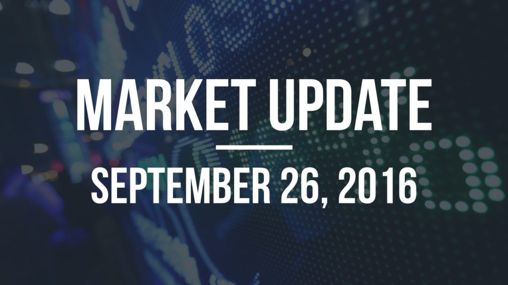 Market Update – September 26, 2016