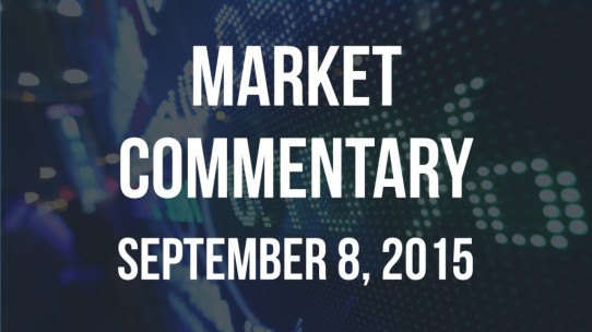 Market Commentary – September 8, 2015